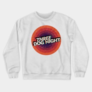 THREE DOG NIGHT - VINTAGE CIRCLE Crewneck Sweatshirt